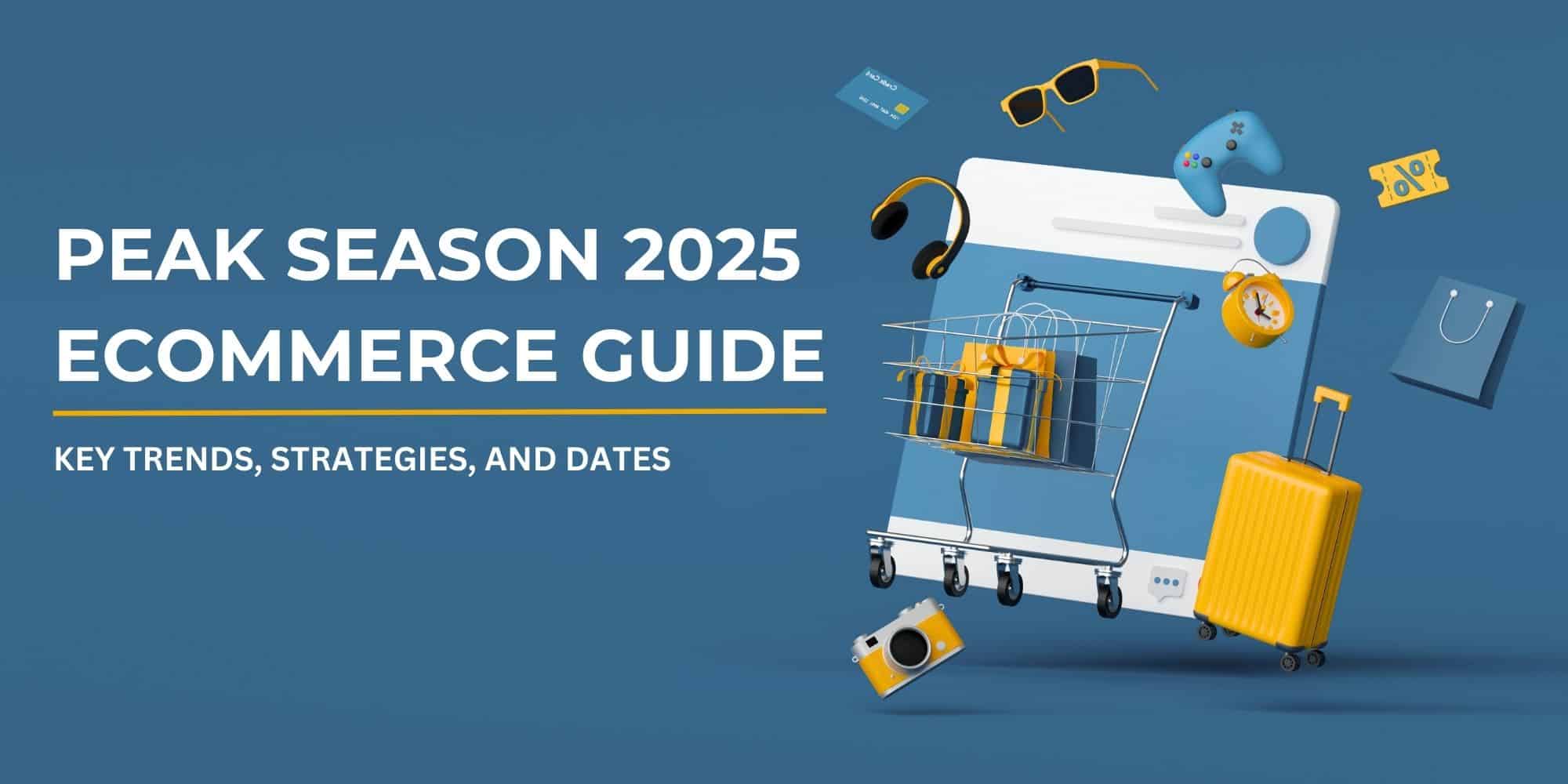 Peak Season eCommerce 2025